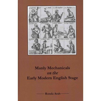 预订 Manly Mechanicals on the Early Modern English Stage: 9781575911595