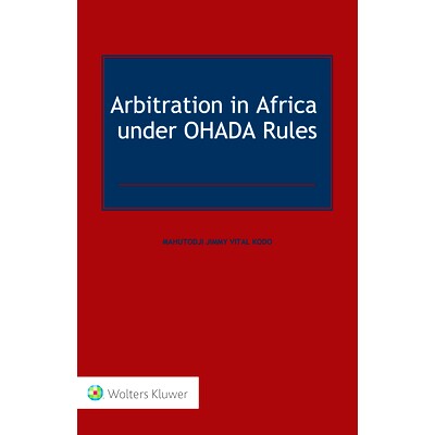 预订 Arbitration in Africa under OHADA Rules 根据OHADA规则在非洲进行仲裁: 9789403509426
