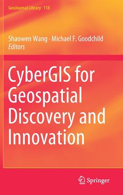 【预订】CyberGIS for Geospatial Discovery and Innovation