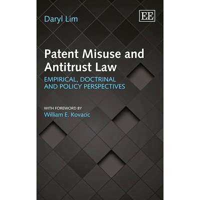 预订 Patent Misuse and Antitrust Law: Empirical, Doctrinal and Policy Perspectives 专利滥用: 9780857930170
