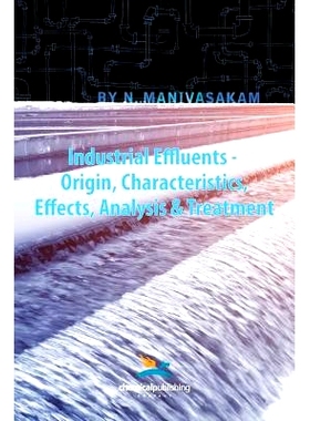 预订 Industrial Effluents - Origin, Characteristics, Effects, Analysis & Treatment