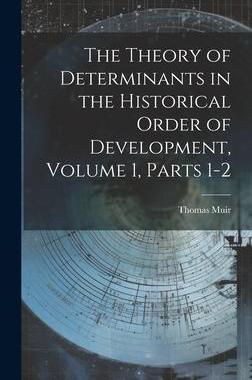 [预订]The Theory of Determinants in the Historical Order of Development, Volume 1, parts 1-2 9781020317880