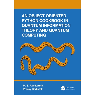 预订 An Object-Oriented Python Cookbook in Quantum Information Theory and Quantum Computing: 9781032258898