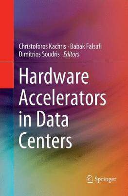 【预订】Hardware Accelerators in Data Centers