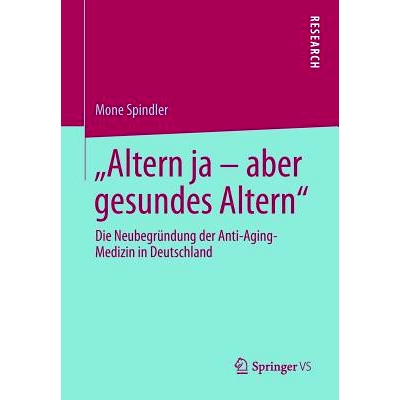Die Neubegründung der Anti-Aging-Medizi