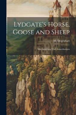 [预订]Lydgate’s Horse, Goose and Sheep: Mit Einleitung und Anmerkungen 9781020831638