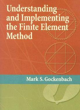 预订 Understanding and Implementing the Finite Element Method