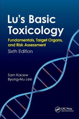 【预订】Lu’s Basic Toxicology: Fundamentals, Target Organs, and Risk Assessment, Sixth Edition