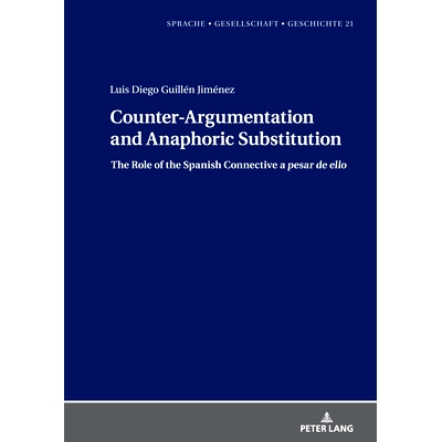 预订 Counter-Argumentation and Anaphoric Substitution: The Role of the Spanish Connective a pesar de ello 反论证和照应替