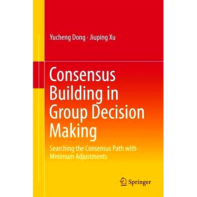 预订 Consensus Building in Group Decision Making: Searching the Consensus Path with Minimum Adjustments 建立共识群决策：