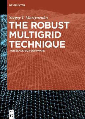 [预订]The Robust Multigrid Technique 9783110537550