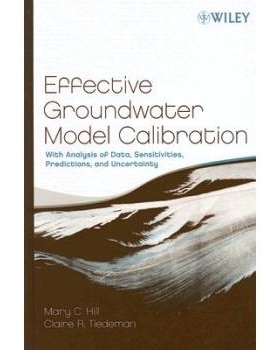 预订 Effective Groundwater Model Calibration: With Analysis of Data, Sensitivities, Predictions, and Uncertainty 地下水