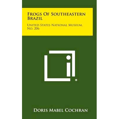 预订 Frogs of Southeastern Brazil: United States National Museum, No. 206: 9781258664206