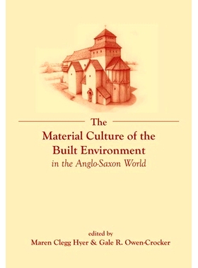 预订 The Material Culture of the Built Environment in the Anglo-Saxon World: 9781800349131