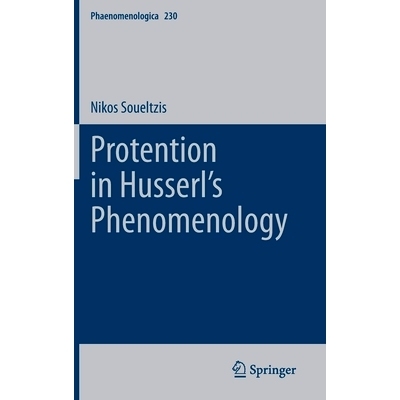 预订 Protention in Husserl’s Phenomenology 胡塞尔现象学的发展: 9783030695200