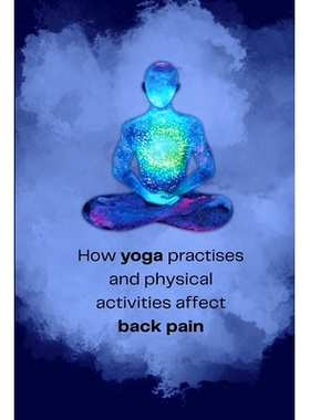 预订 How yoga practises and physical activities affect back pain: 9781805247722