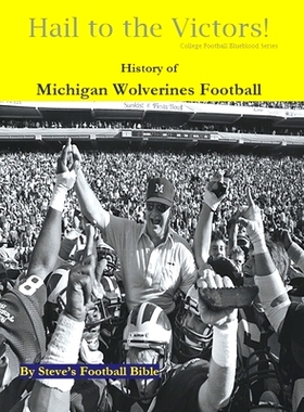 预订 Hail to the Victors! History of Michigan Wolverines Football: 9798201117573