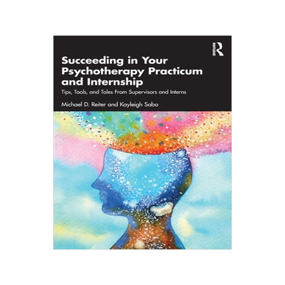 预订 Succeeding in Your Psychotherapy Practicum and Internship