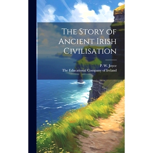 Story Ancient Irish 9781021098917 预订 Civilisation The