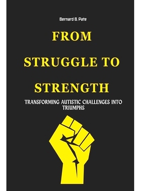 预订 From Struggle To Strength: Transforming Autistic Challenges Into Triumphs: 9798321395936