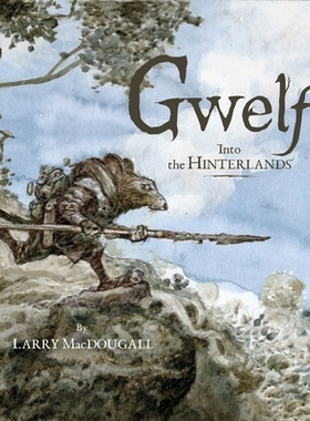 预订 Gwelf: Into the Hinterlands 格韦尔夫：进入*: 9781777791858