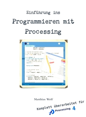预订 Einfuhrung Ins Programmieren Mit Processing: 9781326192914