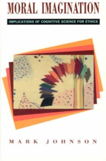 【预订】Moral Imagination: Implications of Cognitive Science for Ethics