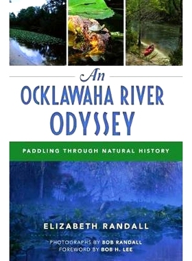 预订 An Ocklawaha River Odyssey: Paddling Through Natural History: 9781467139632