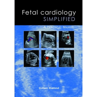 预订 Fetal Cardiology Simplified - A Practical Manual 简明胎儿心病学：实用手册: 9781903378557