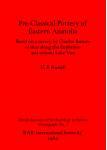 [预订]Preclassical Pottery of Eastern Anatolia 9780860540984