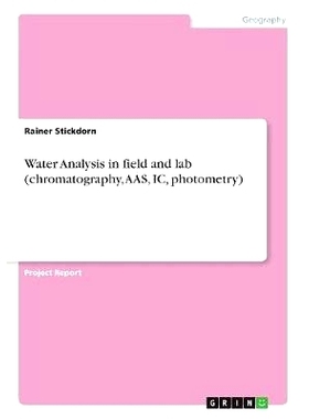 预订 Water Analysis in field and lab (chromatography, AAS, IC, photometry): 9783668754034