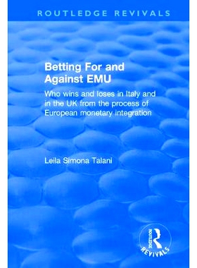预订 Betting for and Against EMU: Who Wins and Loses in Italy and in the UK from the Process of European Monetary Integr