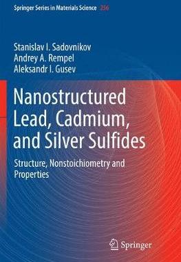 【预订】Nanostructured Lead, Cadmium, and Silver Sulfides