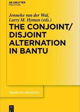 [预订]The Conjoint/Disjoint Alternation in Bantu 9783110488388
