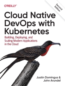 【预订】Cloud Native Devops with Kubernetes: Building, Deploying, and Scalin 9781098116828