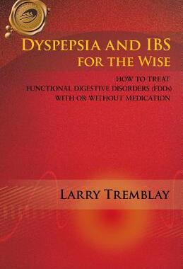 预订 Dyspepsia and Ibs for the Wise: How to Treat Functional Digestive Disorders (Fdds) with or Without Medication
