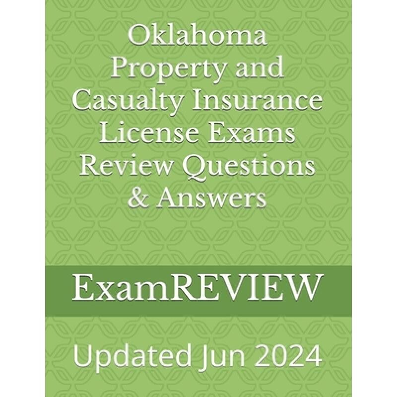 预订 Oklahoma Property and Casualty Insurance License Exams Review Questions & Answers 9781976090059