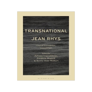 [预订]Transnational Jean Rhys: Lines of Transmission, Lines of Flight 9781501371653