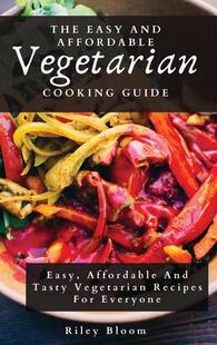 Cooking 预订 Affordable Guide For Easy Recipes The 9781802695601 And Tasty Vegetarian