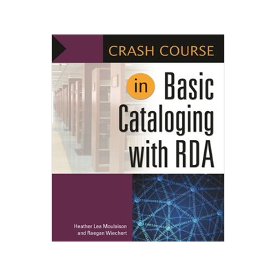 [预订]Crash Course in Basic Cataloging with RDA 9781440837760