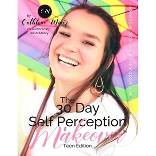 预订 The 30 Day Self Perception Makeover Teen Edition: A Teen Girls Guide To A Life She Desires: 9781073728572