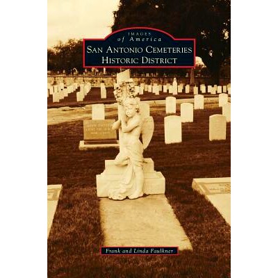 预订 San Antonio Cemeteries Historic District: 9781531676476