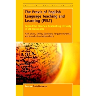 预订 Learning Researching PELT Beyond English Teaching Cla EFL Language and Binaries the Critically Praxis The