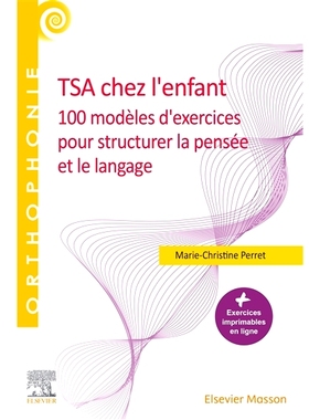 预订 TSA chez l’enfant : 100 modèles d’exercices pour structurer la pensée et le langage 儿童自闭症谱系障碍：构建思