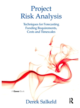 预订 Project Risk Analysis: Techniques for Forecasting Funding Requirements, Costs and Timescales 项目风险分析：预测资金
