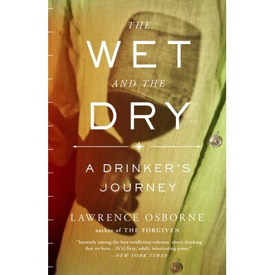 The Wet and the Dry: A Drinker’s Journey: 9780770436902