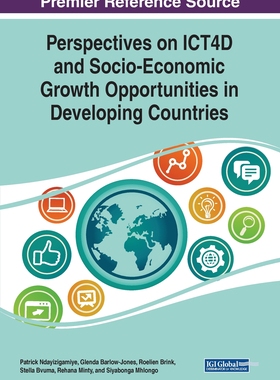 【预订】Perspectives on ICT4D and Socio-Economic Growth Opportunities in Developing Countries