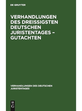 预订 Verhandlungen des Dreißigsten Deutschen Juristentages – Gutachten: 9783112341179