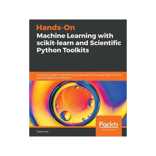 [预订]Hands-On Machine Learning with scikit-learn and Scientific Python Toolkits: A practical guide to imp 9781838826048