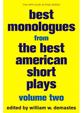 预订 Best Monologues from The Best American Short Plays, Volume Two 美国*短剧*卷*独白: 9781480385481
